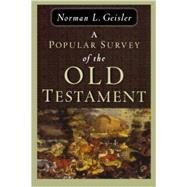 Popular Survey of the Old Testament by Geisler, Norman L., 9780801036842