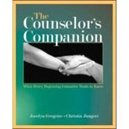 The Counselor's Companion: What Every Beginning Counselor Needs to Know by Gregoire; Jocelyn, 9780805856842