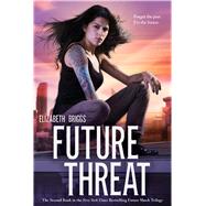 Future Threat by Briggs, Elizabeth, 9780807526842
