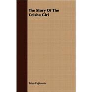 The Story Of The Geisha Girl by Fujimoto, Taizo, 9781408696842