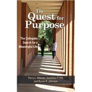 The Quest for Purpose by Glanzer, Perry L.; Hill, Jonathan P.; Johnson, Byron R., 9781438466842