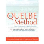The Quelbe Method: Music Fundamentals in Quelbe Ensembles by Francis, Dale, 9781475926842