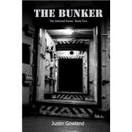 The Bunker by Gowland, Justin; Smith, Veronica, 9781503186842