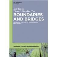 Boundaries and Bridges by Yakpo, Kofi; Muysken, Pieter C., 9781614516842