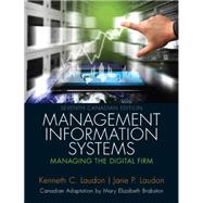 Management Information Systems: Managing the Digital Firm, Seventh Canadian Edition (7th Edition) by Laudon, Kenneth C., 9780133156843