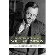 Selected Letters of William Empson by Haffenden, John, 9780199286843