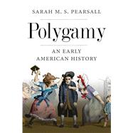 Polygamy by Pearsall, Sarah M. S., 9780300226843