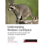 Understanding Windows CardSpace : An Introduction to the Concepts and Challenges of Digital Identities by Bertocci, Vittorio; Serack, Garrett; Baker, Caleb, 9780321496843