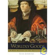 WORLDLY GOODS by Unknown, 9780385476843