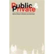 Public and Private: Legal, Political and Philosophical Perspectives by D'EntrFves,Maurizio Passerin, 9780415166843