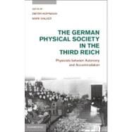 The German Physical Society in the Third Reich by Hoffmann, Dieter; Walker, Mark; Hentschel, Ann M., 9781107006843