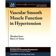 Vascular Smooth Muscle Function in Hypertension by Szasz, Theodora; Tostes, Rita C. A., 9781615046843