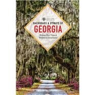 Backroads & Byways of Georgia Drives, Day Trips & Weekend Excursions by Jenkins, David B., 9781682686843