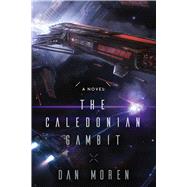 The Caledonian Gambit by Moren, Dan, 9781940456843