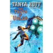 The Truth of Valor by Huff, Tanya, 9780756406844