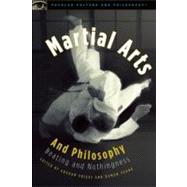 Martial Arts and Philosophy Beating and Nothingness by Priest, Graham; Young, Damon A., 9780812696844