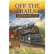 Off The Rails by Williams, Scott, 9781733536844