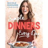 Simple Dinners Every Day by Maguire, Nicole, 9781761566844