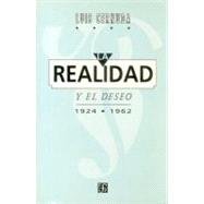 La realidad y el deseo 1924-1962 by Cernuda, Luis, 9789681646844