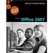 Microsoft Office 2007 Introductory Concepts and Techniques, Premium Video Edition by Shelly, Gary B.; Cashman, Thomas J.; Vermaat, Misty E., 9780324826845