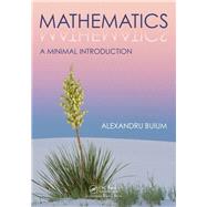 Mathematics: A Minimal Introduction by Buium,Alexandru, 9781138466845