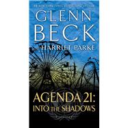 Agenda 21: Into the Shadows by Beck, Glenn, 9781476746845