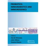 Probiotics: Immunobiotics and Immunogenics by Kitazawa; Haruki, 9781482206845