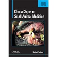 Clinical Signs in Small Animal Medicine, Second Edition by Schaer D.V.M.; Michael, 9781498766845