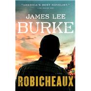 Robicheaux A Novel by Burke, James Lee, 9781501176845