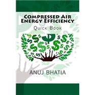 Compressed Air Energy Efficiency by Bhatia, Anuj, 9781508586845