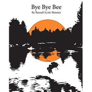 Bye Bye Bee by Scott-skinner, Russell, 9781523646845
