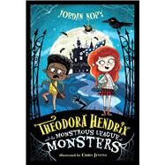 Theodora Hendrix and the Monstrous League of Monsters by Kopy, Jordan; Jevons, Chris, 9781665906845