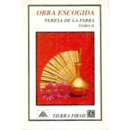 Obra escogida, II by Parra, Teresa de la, 9789681636845