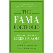 The Fama Portfolio by Cochrane, John H.; Moskowitz, Tobias J., 9780226426846