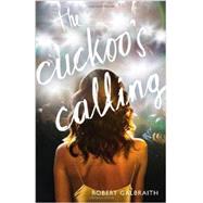The Cuckoo's Calling by Galbraith, Robert, 9780316206846