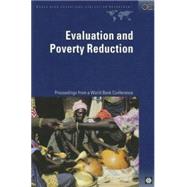 Evaluation and Poverty Reduction: Proceedings from a World Bank Conference by Feinstein, Osvaldo Nestor; Picciotto, Robert; Wolfensohn, James D., 9780821346846
