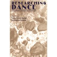 Researching Dance by Fraleigh, Sondra Horton; Hanstein, Penelope; Eraleigh, Sondra, 9780822956846