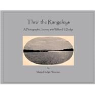 Thro' the Rangeleys A Photographic Journey with William H. Dodge by Shearman, Margo, 9781098316846
