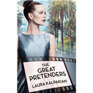 The Great Pretenders by Kalpakian, Laura, 9781432866846
