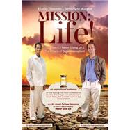 Mission Life! by Elizondo, Eladio; Muratet, Benedicte, 9781502466846