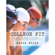 College Fit by Ellis, Aaron C., 9781523496846