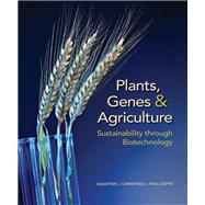Plants, Genes, and Agriculture Sustainability through Biotechnology by Chrispeels, Maarten J.; Gepts, Paul, 9781605356846