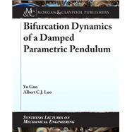 Bifurcation Dynamics of a Damped Parametric Pendulum by Guo, Yu; Luo, Albert C. J., 9781681736846