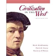 Civilization in the West, Combined Volume by Kishlansky, Mark; Geary, Patrick; O'Brien, Patricia, 9780205556847