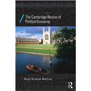 The Cambridge Revival of Political Economy by Martins; Nuno, 9780415676847