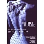 Obsidian Butterfly An Anita Blake, Vampire Hunter Novel by Hamilton, Laurell K., 9780441006847