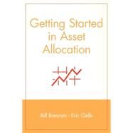 Getting Started in Asset Allocation by Bresnan, Bill; Gelb, Eric, 9780471326847