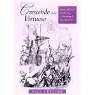 Crescendo of the Virtuoso by Metzner, Paul, 9780520206847