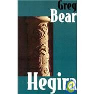 Hegira by Bear, Greg, 9780759206847