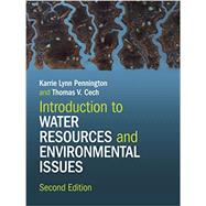 Introduction to Water Resources and Environmental Issues by Karrie Lynn Pennington; Thomas V. Cech, 9781108746847